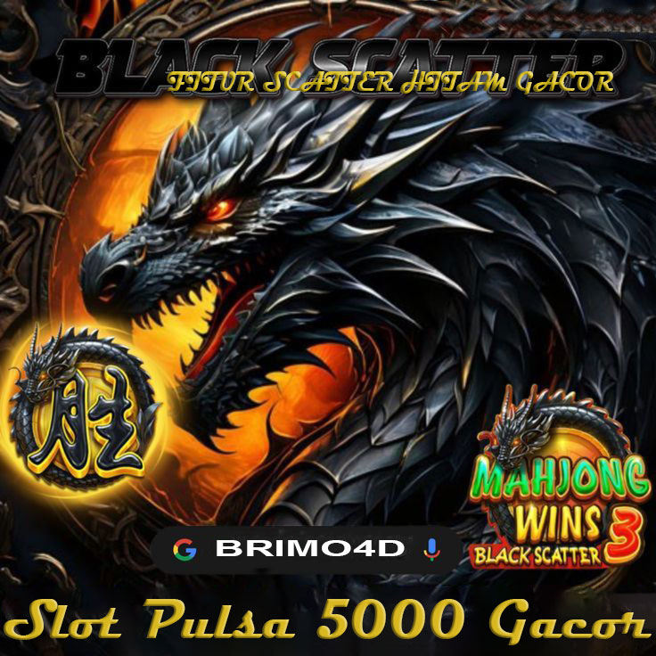 Slot Pulsa 5000: Situs Resmi Slot Gacor Dengan Fitur Scatter Hitam Terbaru